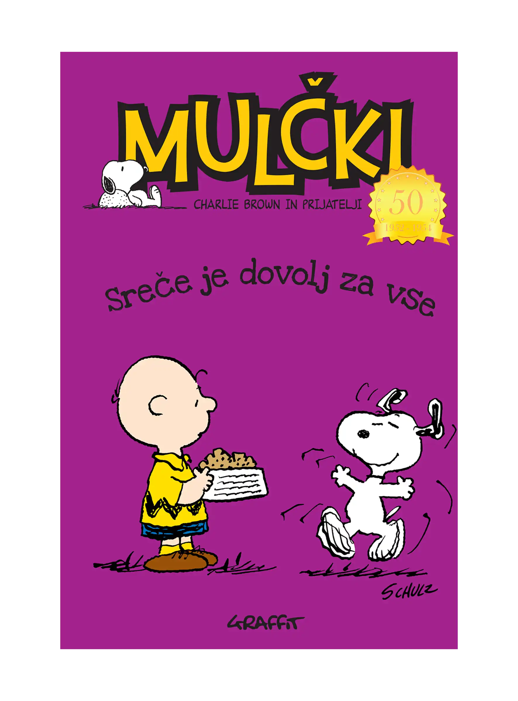 SREČE JE DOVOLJ ZA VSE